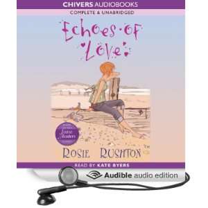  Echoes of Love (Audible Audio Edition) Rosie Rushton 