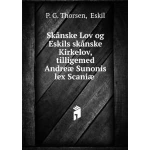  Lov Og Eskils SkÃ¥nske Kirkelov Tilligemed AndreÃ¦ Sunonis Lex 