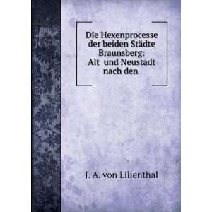   Ì³und Neustadt nach den .: J. A. von Lilienthal:  Books