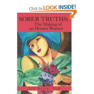  Sober Truths The Making of an Honest Woman [Paperback 