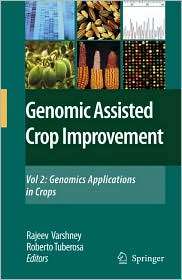 Genomics Assisted Crop Improvement Vol 2 Genomics Applications in 