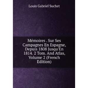   Tom. And Atlas, Volume 2 (French Edition) Louis Gabriel Suchet Books