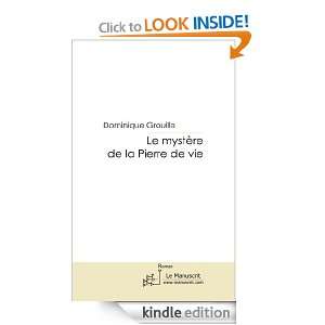 Le mystère de la Pierre de vie (French Edition) Dominique Grouille 
