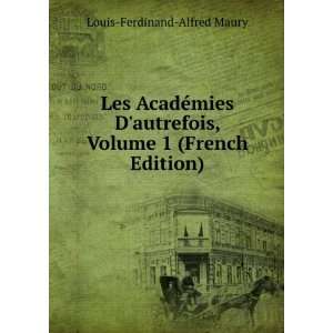   , Volume 1 (French Edition) Louis Ferdinand Alfred Maury Books