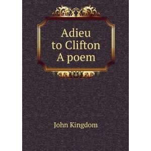 Adieu to Clifton a Poem John Kingdom Books