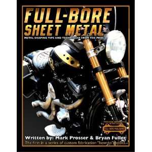 Full Bore Sheet Metal Book   Metal Shaping Tips & Techniques From The 