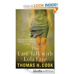 The Last Talk with Lola Faye: Thomas H. Cook:  Kindle Store