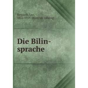 Die Bilin sprache Leo, 1832 1919. [from old catalog 