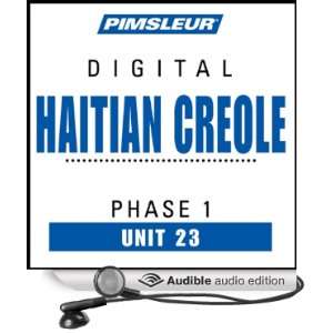 Haitian Creole Phase 1, Unit 23 Learn to Speak and Understand Haitian 