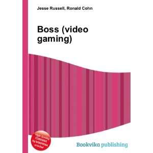  Boss (video gaming) Ronald Cohn Jesse Russell Books