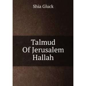  Talmud Of Jerusalem Hallah Shia Gluck Books