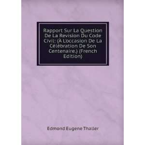   De Son Centenaire.) (French Edition) Edmond Eugene Thaller Books