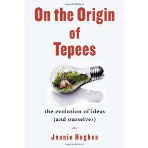  On the Origin of Tepees: The Evolution of Ideas (and 