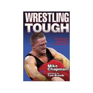  Wrestling Tough Book by Mike Chapman
