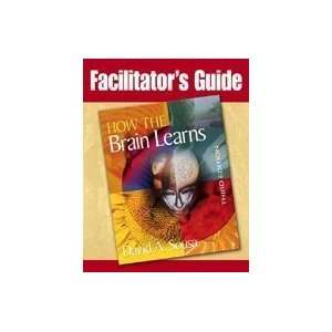  Facilitators Guide to How the Brain Learns, 3rd Edition 