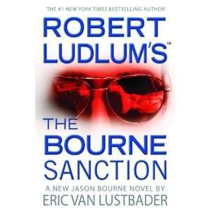    Robert Ludlums The Bourne Sanction (Hardcover)  N/A  Books