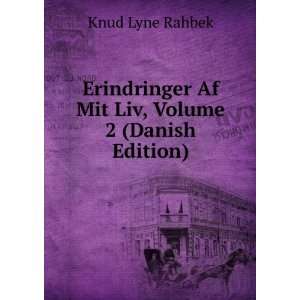   Af Mit Liv, Volume 2 (Danish Edition) Knud Lyne Rahbek Books