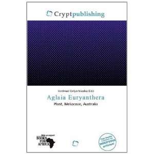  Aglaia Euryanthera (9786139500871): Hardmod Carlyle 