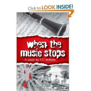  When the Music Stops [Paperback]: T. C. McNulty: Books