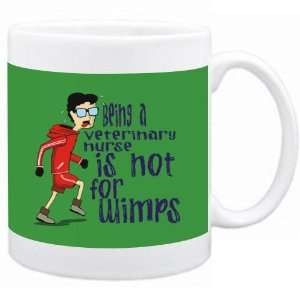  Being a Veterinary Nurse is not for wimps Occupations Mug 