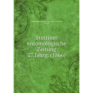   . (1866) Poland) Entomologische Verein in Stettin (Szczecin Books