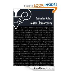 Mater Clamorosum (French Edition): Dufour Catherine:  