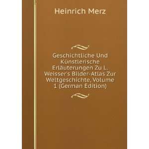   Zur Weltgeschichte, Volume 1 (German Edition) Heinrich Merz Books