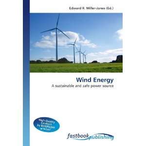  Wind Energy A sustainable and safe power source 