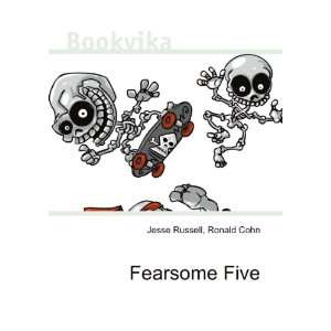  Fearsome Five Ronald Cohn Jesse Russell Books