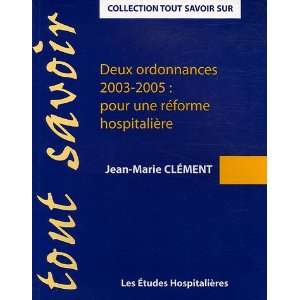   une reforme hospitaliere (9782848740461): Jean Marie Clément: Books