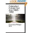 Calendari Catalá Del Any 1865 1882 (Catalan Edition) by Francisco 