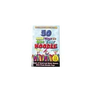  50 More Ways To Use Your Noodle Book: Sports & Outdoors