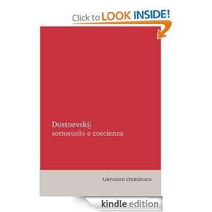 Dostoevskij sottosuolo e coscienza (Italian Edition) Giovanni 