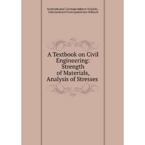   on Civil Engineering: Strength of Materials, Analysis of Stresses