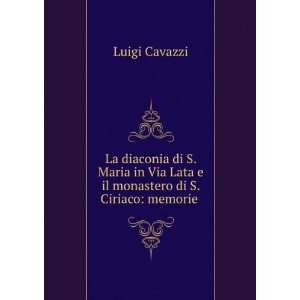  Ciriaco: Memorie Storiche (Italian Edition): Luigi Cavazzi: Books