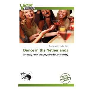   Dance in the Netherlands (9786136277202): Ozzy Ronny Parthalan: Books