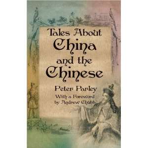   Tales About China & The Chinese (9789881998347): Peter Parley: Books