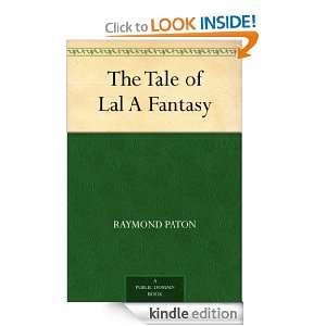 The Tale of Lal A Fantasy: Raymond Paton:  Kindle Store