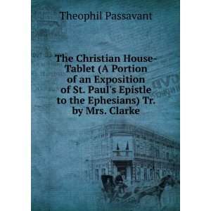 : The Christian House Tablet (A Portion of an Exposition of St. Paul 