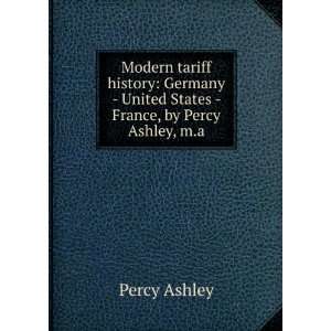     United States   France, by Percy Ashley, m.a Percy Ashley Books