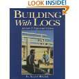 Building with Logs by B. Allan Mackie ( Paperback   Mar. 1, 1997)