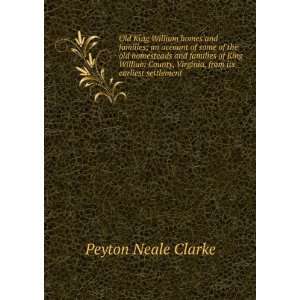   , Virginia, from its earliest settlement Peyton Neale Clarke Books
