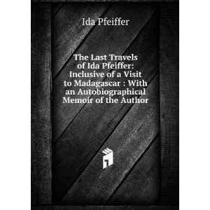   Memoir of the Author (9785877424104) Ida Pfeiffer Books