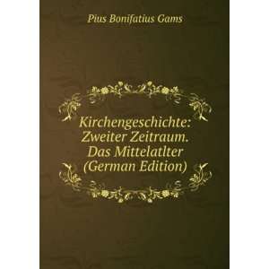   (German Edition) (9785875963407): Pius Bonifatius Gams: Books