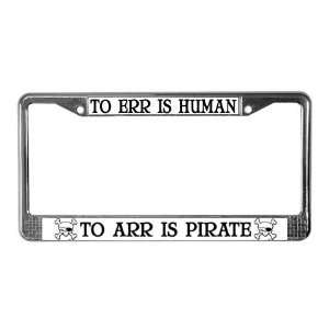  Arr is Pirate Funny License Plate Frame by  