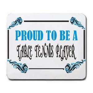  Proud To Be a Table Tennis Player Mousepad Office 