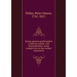   hoc ordine animalivm Peter Simon, 1741 1811 Pallas  Books