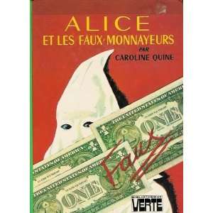  Alice et les faux monnayeurs Caroline Quine Books