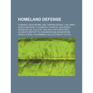 Homeland defense planning, resourcing, and training issues challenge 