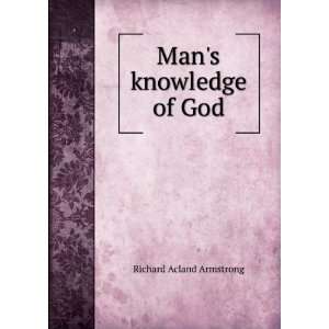Mans knowledge of God Richard Acland Armstrong  Books
